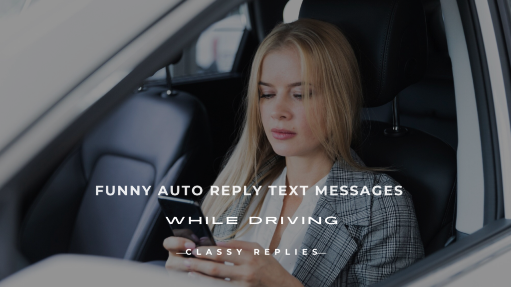 funny auto reply text message while driving