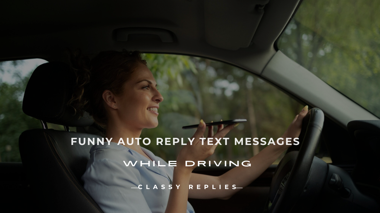 funny auto reply text message while driving