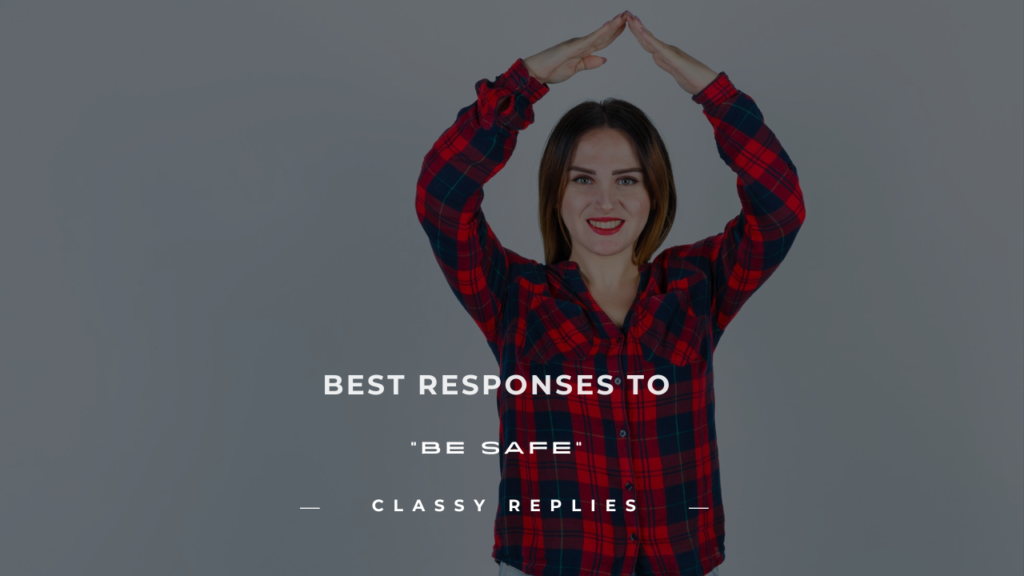 how to respond to be safe