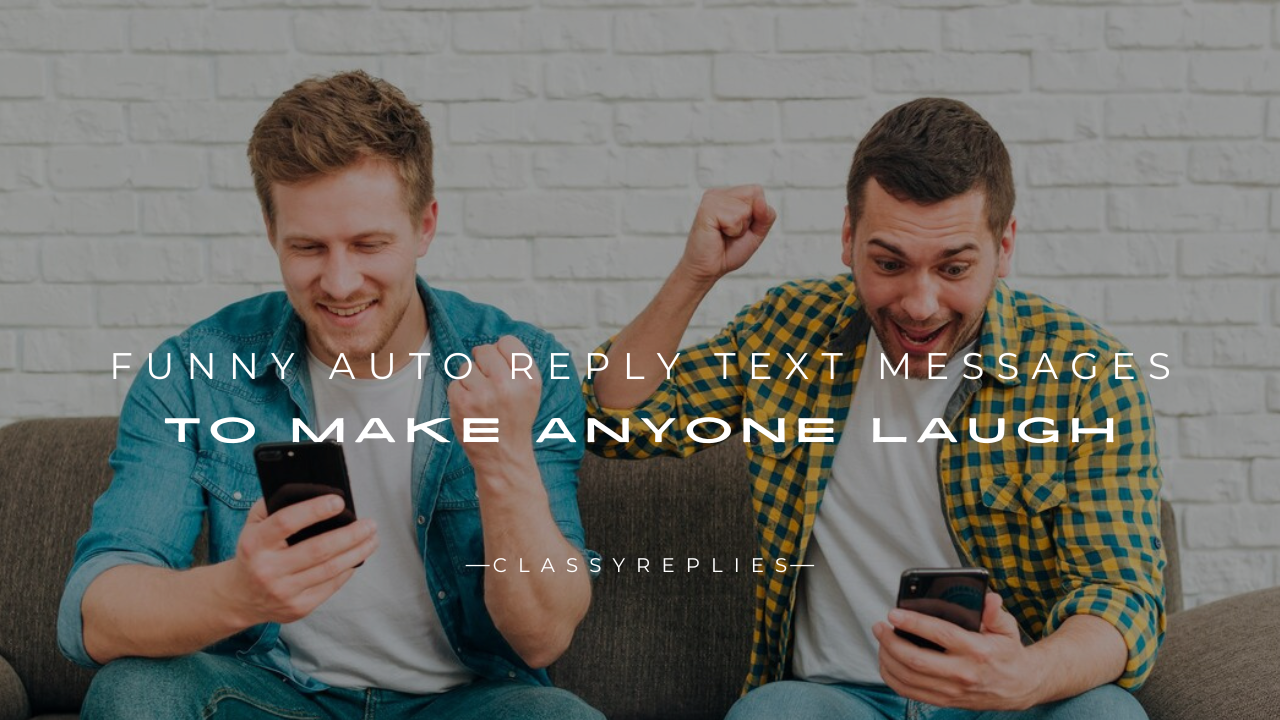 funny auto reply text message