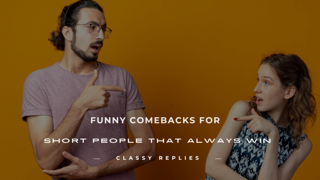 comebacks for short people