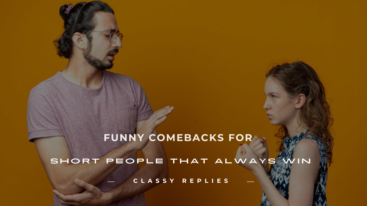 comebacks for short people